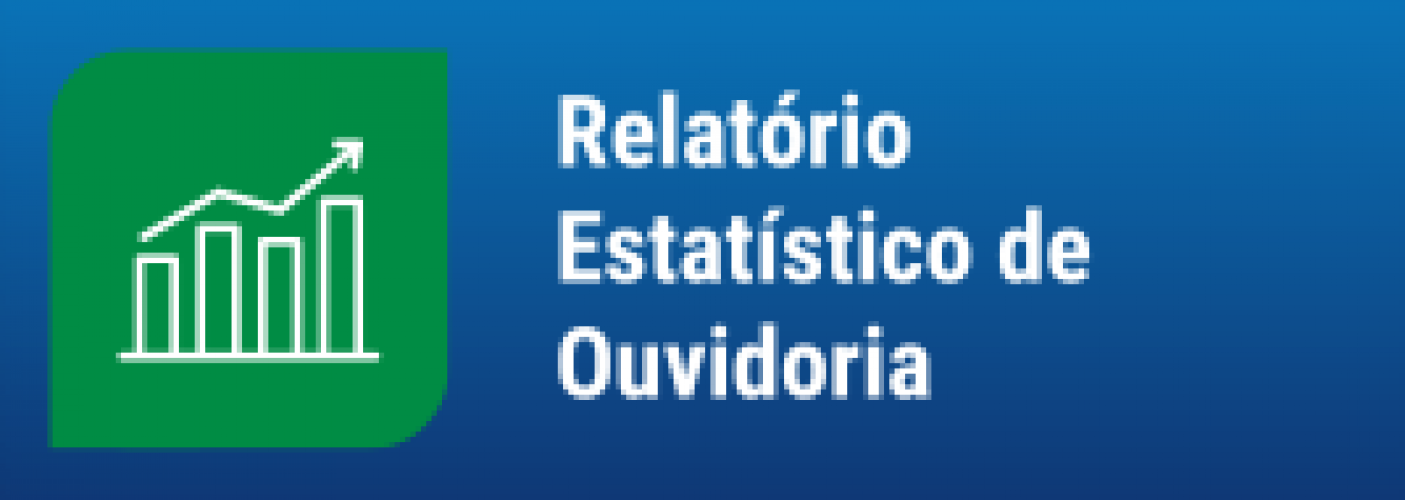 Relatório Estatístico de Ouvidoria